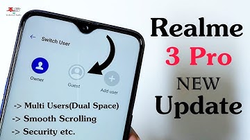 Realme 3 Pro New Biggest Update - Dual Space (Multi Users), Smooth Scrolling, Bluetooth, Flight Mode