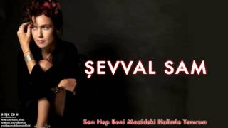 Şevval Sam - Sen Hep Beni Mazideki Halimle Tanırsın [ II Tek © 2012 Kalan Müzik ] Resimi