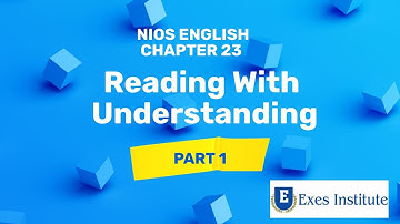 Reading with understanding | ENGLISH | NIOS |CHAPTER 23 | PART 1