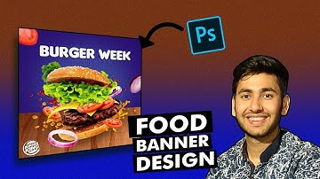 Burger Banner Design in Photoshop | Food Banner Design Breakdown | Episode 2 | Yash Popli