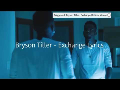 Bryson Tiller exchange lyrics