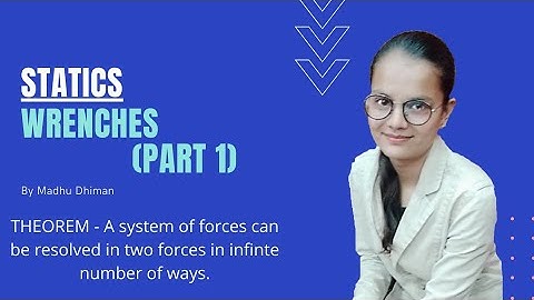 WRENCHES || LECTURE 1 || STATICS || B.A.,B.SC.2nd year || OUR CLASSROOM