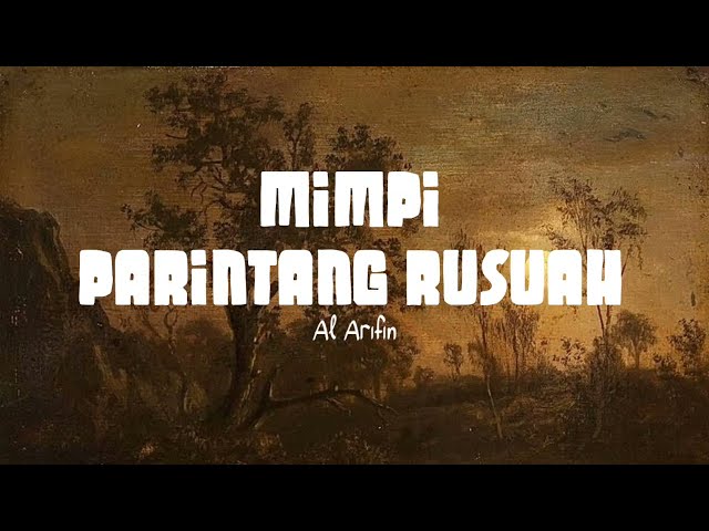 Al Arifin - Mimpi Parintang Rusuah (Lirik Lagu) | Lagu Musibah Marapi class=