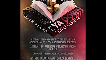 Puttin’ Ya Down(Open Verse Challenge)
