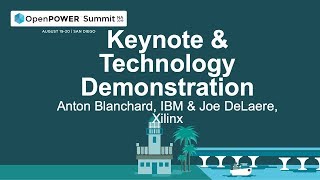OpenPOWER Summit NA 2019: Day 2 Keynote Demonstration: Anton Blanchard, IBM & Joe DeLaere, Xilinx