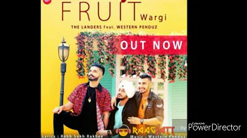 Fruit Vargi || The Landers feat. Western Penduz || New Punjabi Song 2017