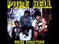 PURE HELL - Noise Addiction - full album