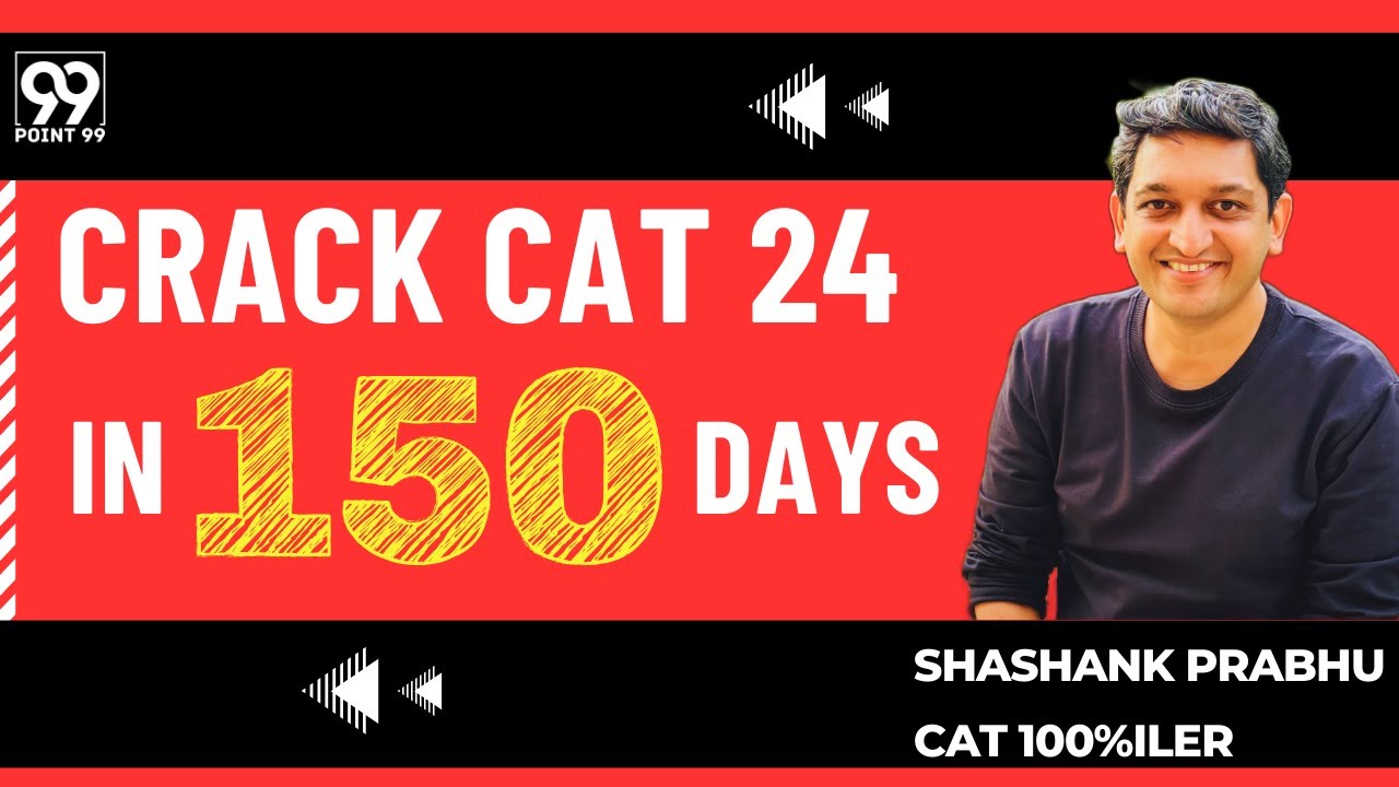 A 150-day plan to crack CAT 24, 5 months to CAT 24 preparation strategy ...