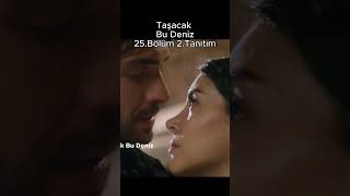 Taşacak Bu Deniz 25.Bölüm 2.Tanıtım
