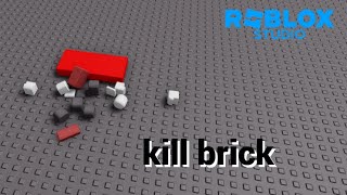 How to make kill Brick in Roblox Studio