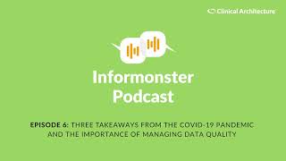 3 Takeaways from COVID-19 & the Importance of Managing Data Quality | Informonster Podcast Ep. 6