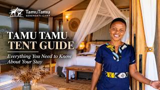 Tamu Tamu Tent Guide | Inside Our Luxury Safari Tents in Serengeti