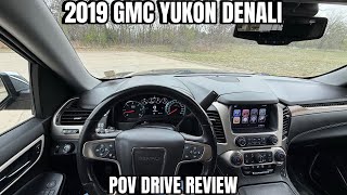 2019 GMC Yukon Denali POV Test Drive Review 