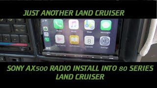 80 SERIES LAND CRUISER  SONY AX5000 RADIO INSTALL