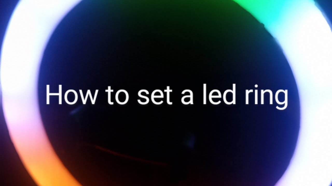Led Ring Set how to set a led ring - YouTube