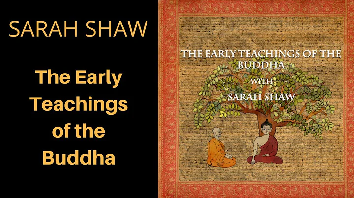 The Early Teachings of the Buddha with Dr. Sarah S...