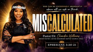 Miscalculated | Full Worship | Pastor Dr. Chandra Williams