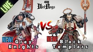 NEW Grey Knights vs NEW Black Templars LIVE! | 40k Battle Report | Competitive Warhammer 40k