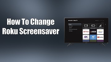 How To Change Roku Screensaver