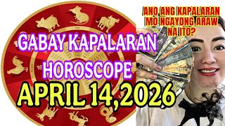 GABAY KAPALARAN HOROSCOPE APRIL 14,2026 KALUSUGAN,PAG-IBIG,DATUNG, LUCKY COLORS AT LUCKY NUMBERS 