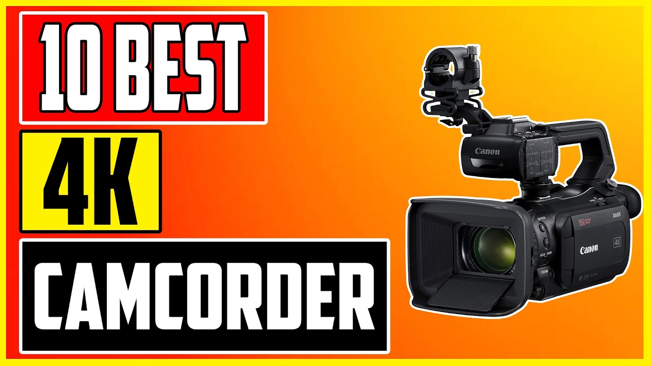 Best 4K Camcorders in 2023 Top Professional Camcorders for YouTube and