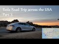 Tesla Road Trip across the USA Part 3