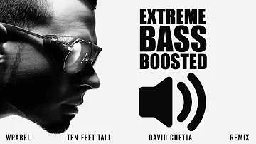 Afrojack - Ten Feet Tall ft. Wrabel (BASS BOOSTED EXTREME)🔊👑🔊