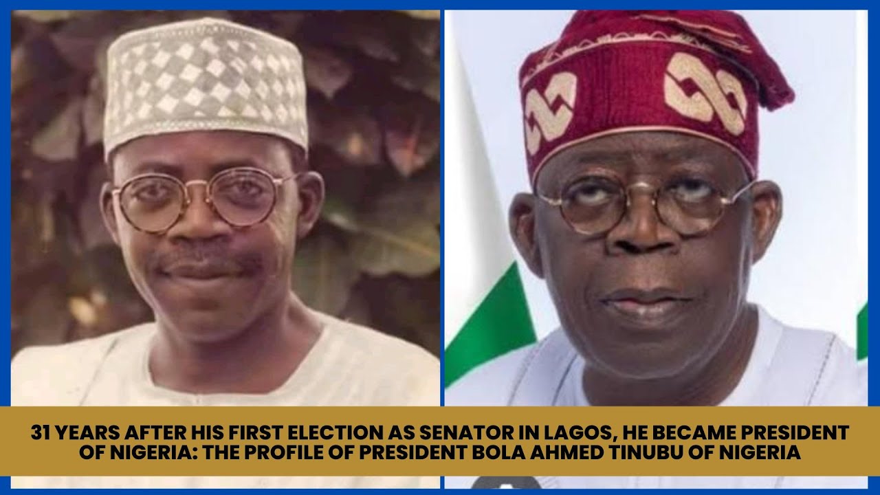 The Profile of President Bola Ahmed Tinubu of Nigeria