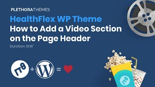 Healthflex Theme | How to Add a Video Section on your Page's Header