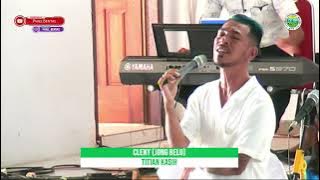 TITIAN KASIH || CLENY JONG BELO