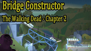 Bridge Constructor - The Walking Dead - Chapter 2 - All badges all kills