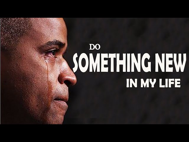 Elder Collins Amponsah | Do Something New in My Life class=