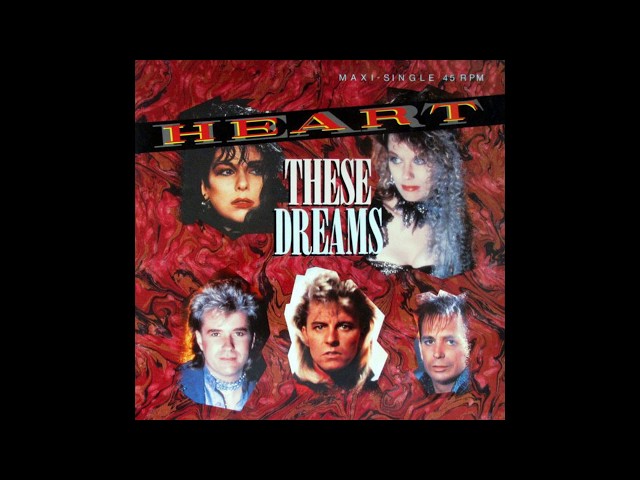 Heart - These Dreams (1985 LP Version) HQ class=