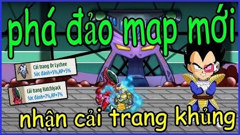 Ngọc Rồng Online : Tất tần tật về map khí gas hủy diệt, cách win phó bản mới nhận cải trang khủng