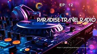 KENDRA DAYRELIS PRES PARADISE TRAVEL RADIO EP 12 #trance