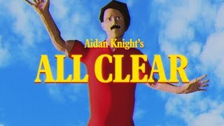 Video thumbnail of "Aidan Knight - All Clear (Official Video)"