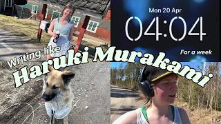 Waking up at 4 a.m and running 10km - Trying out Haruki Murakami's writing routine for a week