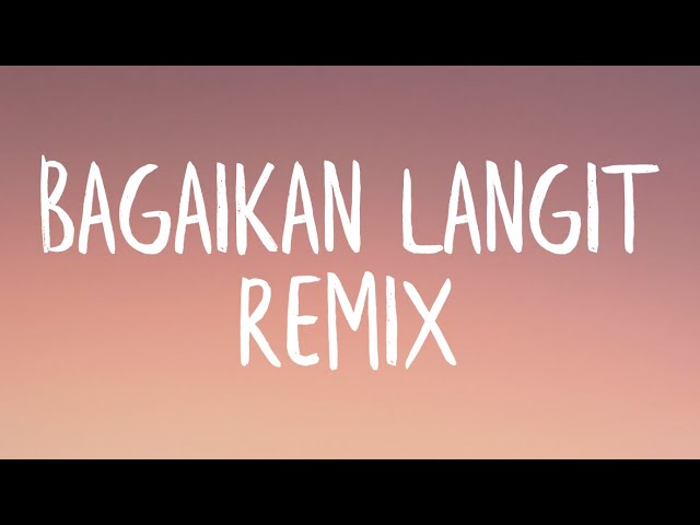 Bagaikan Langit Remix Lyrics Tiktok Youtube
