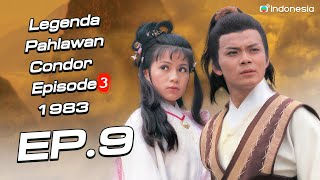 Legenda Pahlawan Condor episode 3  l  Legend Of The Condor Heroes ( III )  l EP.9 l TVB Indonesia