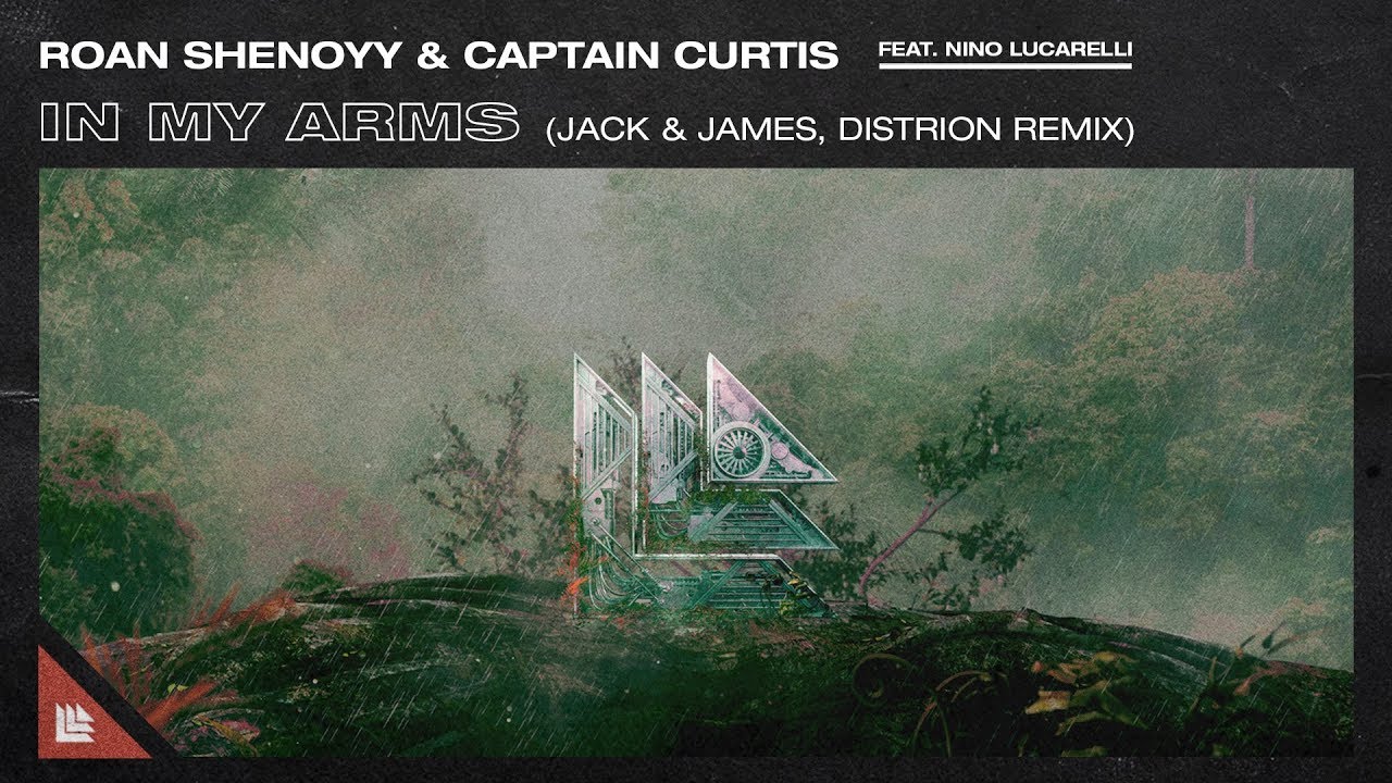 Roan Shenoyy, Captain Curtis - In My Arms (Jack & James, Distrion Remix)