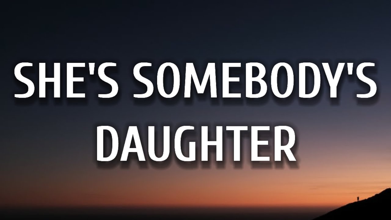 Drew Baldridge - She's Somebody's Daughter (Lyrics) [The Wedding Version]