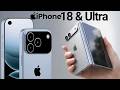 iPhone 18 &amp; Ultra — WAIT WHAT?!