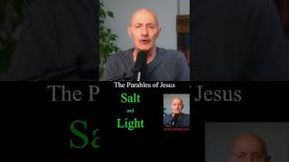 The Parables of Jesus: Salt and Light @stevecopland6001