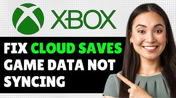 Xbox Series X|S: How to FIX Cloud Saves Game Data Not Syncing (Step By Step Guide)