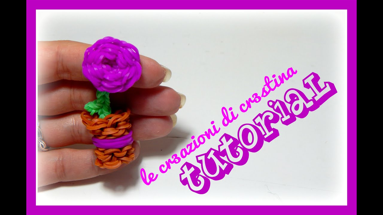 Tutorial Fiore/Rosa nel Vaso con Elastici RAINBOW LOOM - DIY Festa della Mamma