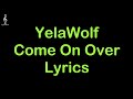 Yelawolf Come On Over HQ Lyrics Yelawolf mp3