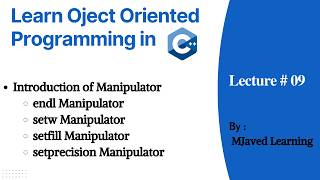 Famous 9. C++ Manipulators Explained | endl, setw, setfill, setprecision | Complete Lecture Profile
