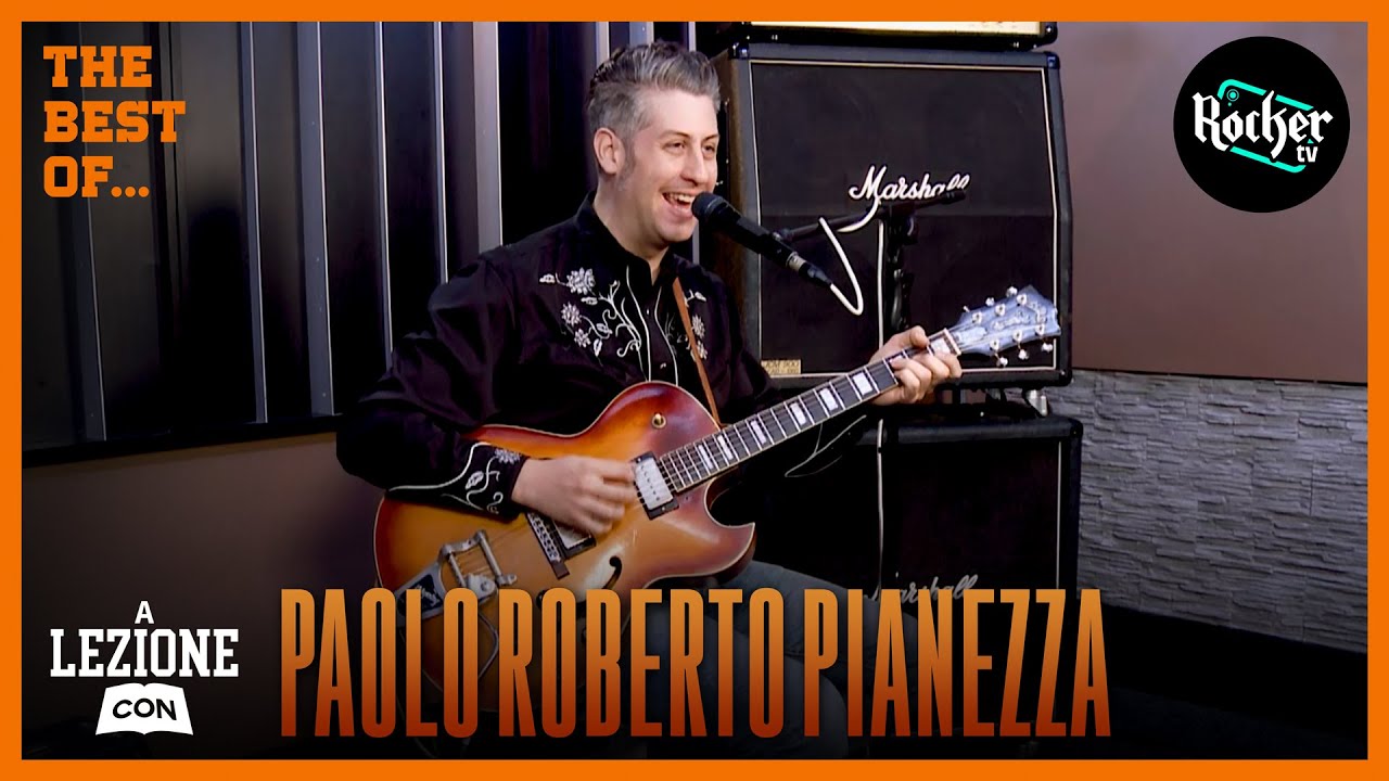 A LEZIONE CON... Paolo Roberto Pianezza (Lovesick Duo) - THE BEST OF...