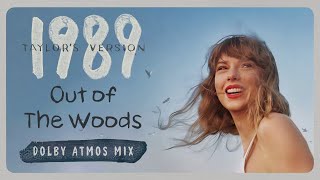 Out Of The Woods (Taylor's Version) [Dolby Atmos Mix]