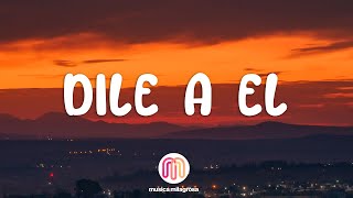 Rauw Alejandro - Dile a El (Letra/Lyrics)